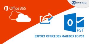 Export Office 365 Mailbox To PST